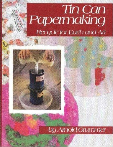 Tin Can Papermaking 